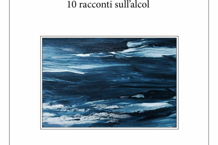 Storie di dipendenze 10 racconti sull’alcol